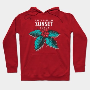 Sunset Beach, NC Christmas Vacationing Holiday Holly Hoodie